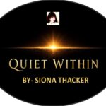 Quiet Within by Siona Thacker