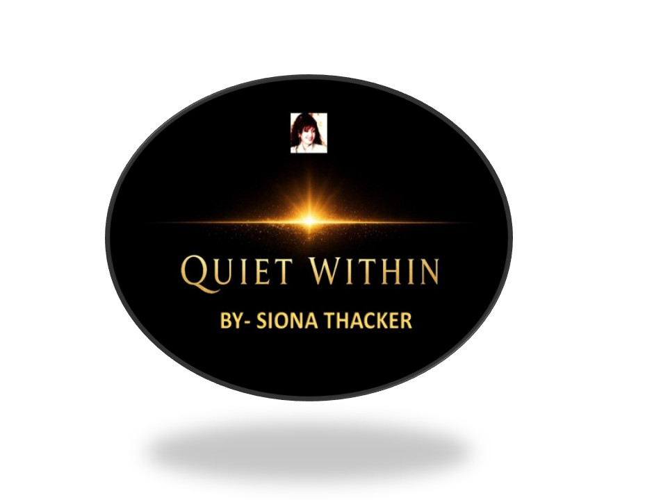 Quiet Within by Siona Thacker