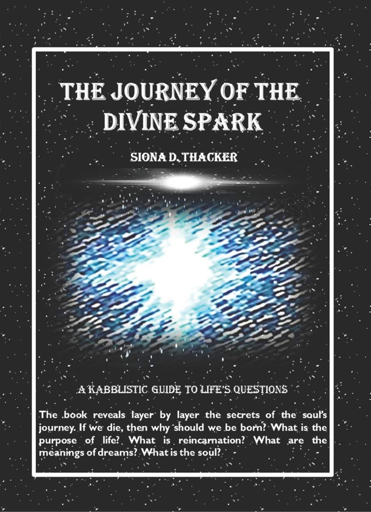 Book cover of The Journey of the Divine Spark – a spiritual book by Siona D. Thacker