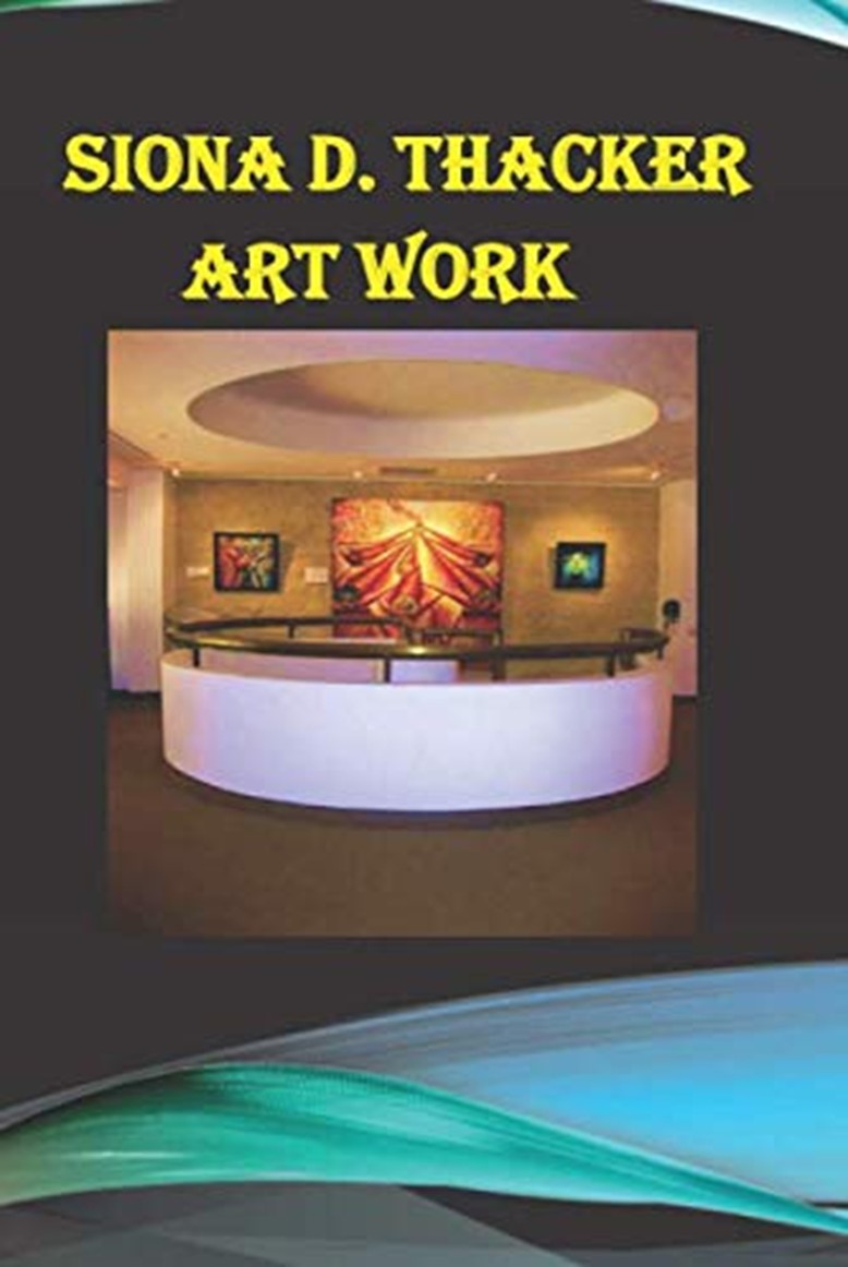 Cover of Siona D. Thacker Art Work, a published collection of original oil paintings by artist Siona D. Thacker.